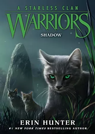 [PDF READ ONLINE] Warriors: A Starless Clan #3: Shadow