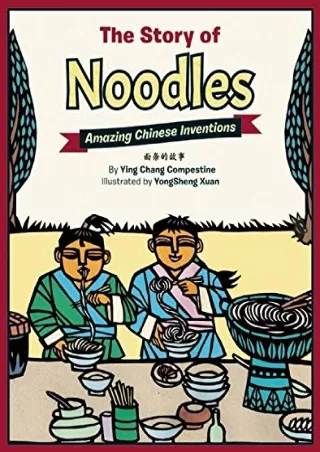 get [PDF] Download The Story of Noodles: Amazing Chinese Inventions
