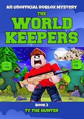 Download Book [PDF] The World Keepers 2: Roblox Suspense For Older Kids