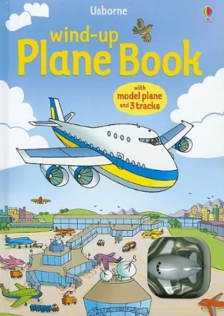 [PDF READ ONLINE] Wind-Up Plane Book