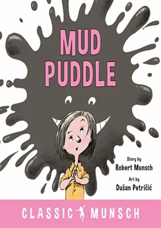 PDF/READ Mud Puddle (Classic Munsch)