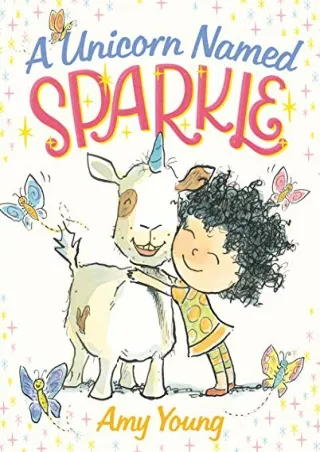 Read ebook [PDF] A Unicorn Named Sparkle: A Picture Book (A Unicorn Named Sparkle, 1)