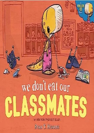 [PDF READ ONLINE] We Don't Eat Our Classmates: A Penelope Rex Book