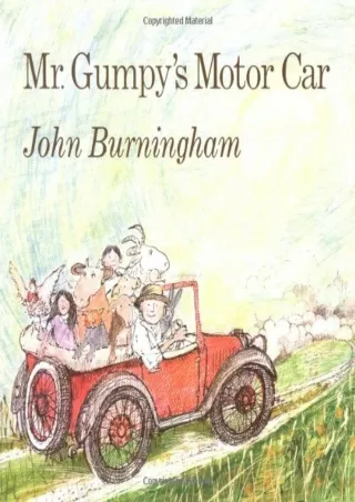 [PDF READ ONLINE] Mr. Gumpy's Motor Car