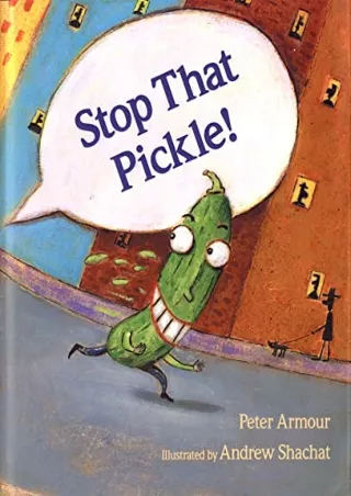 [PDF] DOWNLOAD Stop That Pickle!