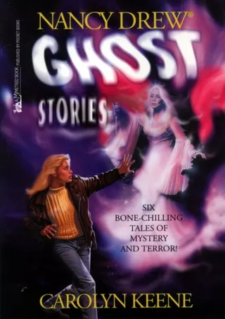 [PDF READ ONLINE] Ghost Stories (Nancy Drew)