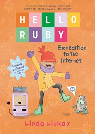 [PDF] DOWNLOAD Hello Ruby: Expedition to the Internet (Hello Ruby, 3)