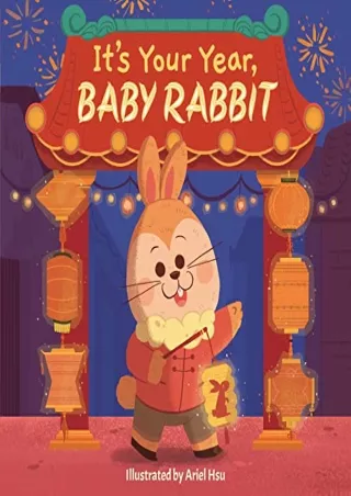 READ [PDF] It's Your Year, Baby Rabbit (1)