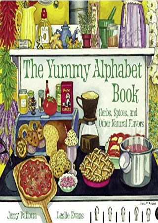 Download Book [PDF] The Yummy Alphabet Book: Herbs, Spices, and Other Natural Flavors (Jerry