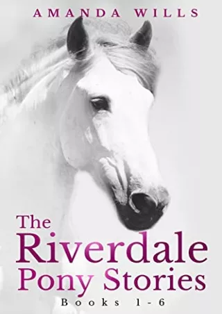 $PDF$/READ/DOWNLOAD The Riverdale Pony Stories