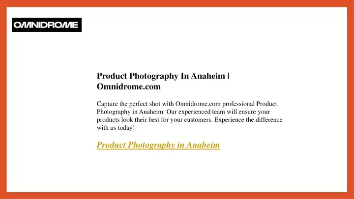 product photography in anaheim omnidrome