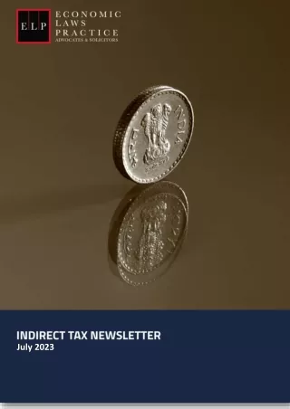 Indirect Tax Newsletter – July 2023