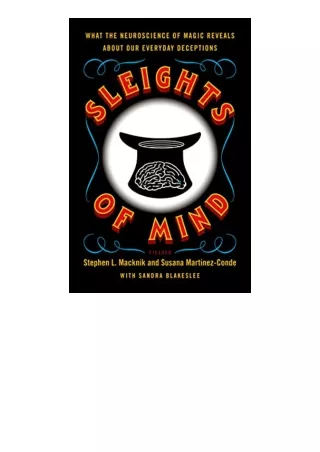 Download PDF Sleights of Mind What the Neuroscience of Magic Reveals about Our Everyday Deceptions free acces
