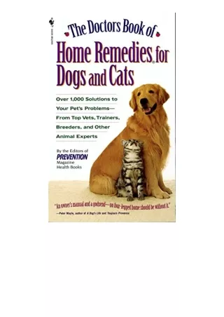 Ebook download The Doctors Book of Home Remedies for Dogs and Cats Over 1000 Solutions to Your Pets ProblemsFrom Top Vet