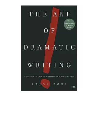 Ebook download The Art Of Dramatic Writing Its Basis in the Creative Interpretation of Human Motives for ipad