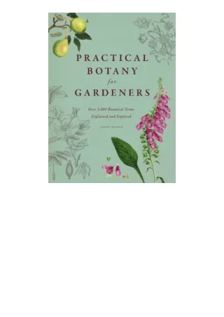 Kindle online PDF Practical Botany for Gardeners Over 3000 Botanical Terms Explained and Explored unlimited