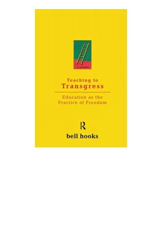 Download PDF Teaching to Transgress Education as the Practice of Freedom Harvest in Translation for android