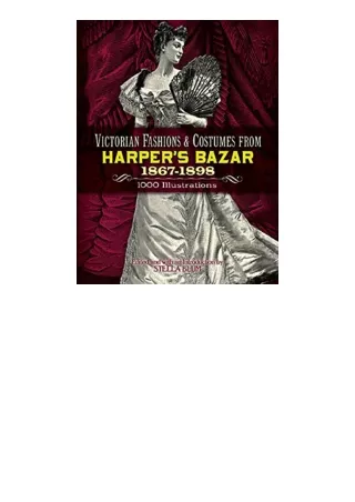 Ebook download Victorian Fashions and Costumes from Harpers Bazar 18671898 Dover Fashion and Costumes full