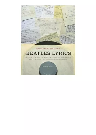 PDF read online The Beatles Lyrics The Stories Behind the Music Including the Handwritten Drafts of More Than 100 Classi