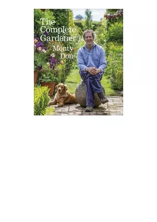 Ebook download The Complete Gardener A Practical Imaginative Guide to Every Aspect of Gardening for ipad