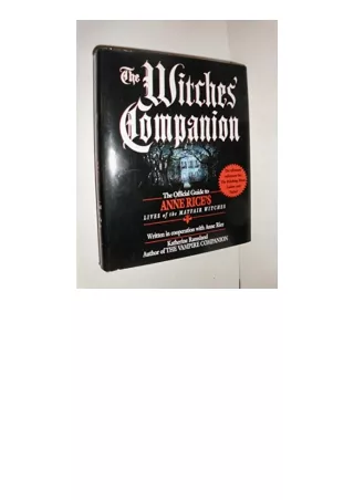 PDF read online The Witches Companion The Official Guide to Anne Rices Lives of the Mayfair Witches full