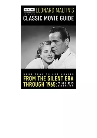 Ebook download Turner Classic Movies Presents Leonard Maltins Classic Movie Guide From the Silent Era Through 1965 Third