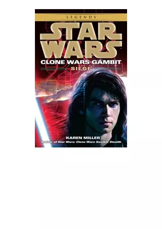PDF read online Siege Star Wars Legends Clone Wars Gambit Star Wars Clone Wars GambitLegends unlimited