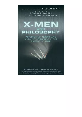 PDF read online XMen and Philosophy Astonishing Insight and Uncanny Argument in the Mutant XVerse full