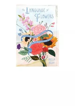 Kindle online PDF The Language of Flowers A Fully Illustrated Compendium of Meaning Literature and Lore for the Modern R