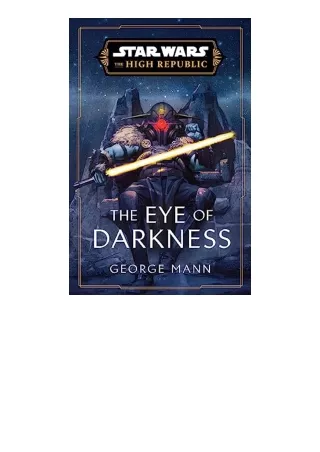 Kindle online PDF Star Wars The Eye of Darkness The High Republic Star Wars The High Republic for ipad