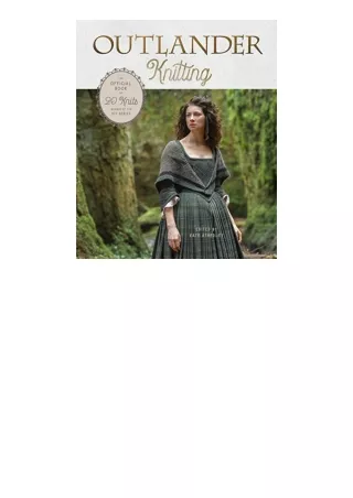 Ebook download Outlander Knitting The Official Book of 20 Knits Inspired by the Hit Series free acces
