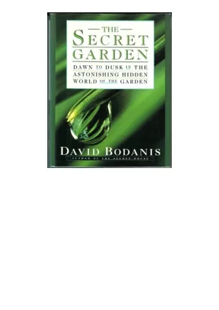 PDF read online The Secret Garden Dawn to Dusk in the Astonishing Hidden World of the Garden for ipad