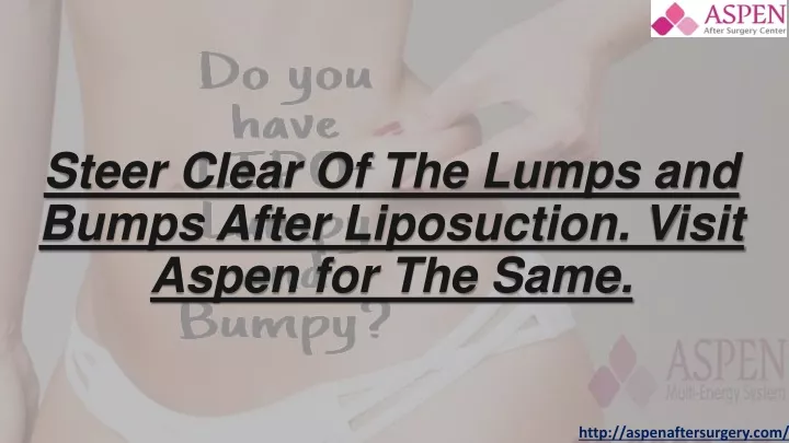 steer clear of the lumps and bumps after