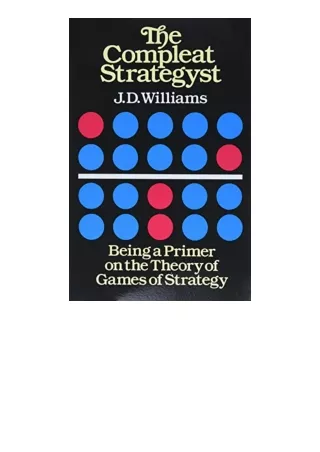 Download PDF The Compleat Strategyst Being a Primer on the Theory of Games of Strategy Dover Books on Mathematics for an