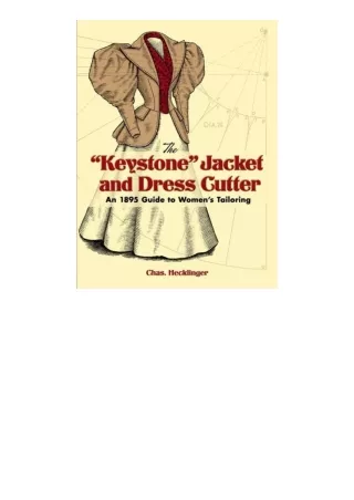PDF read online The Keystone Jacket and Dress Cutter An 1895 Guide to Womens Tailoring Dover Fashion and Costumes for an