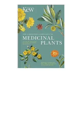 PDF read online The Gardeners Companion to Medicinal Plants An AZ of Healing Plants and Home Remedies Kew Experts free a