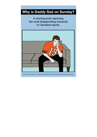 Ebook download Why Is Daddy Sad on Sunday A Coloring Book Depicting the Most Disappointing Moments in Cleveland Sports f