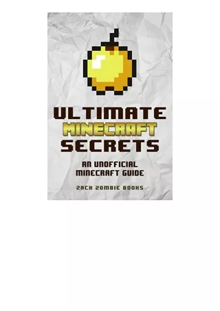 PDF read online Ultimate Minecraft Secrets An Unofficial Guide to Minecraft Tips Tricks and Hints You May Not Know for i