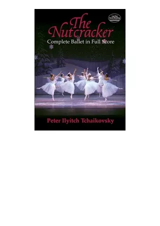 PDF read online The Nutcracker Complete Ballet in Full Score Dover Orchestral Music Scores for ipad