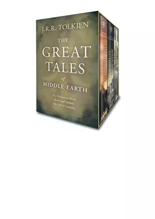 Kindle online PDF The Great Tales Of MiddleEarth The Children of Húrin Beren and Lúthien and The Fall of Gondolin for ip