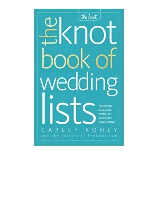 Ebook download The Knot Book of Wedding Lists The Ultimate Guide to the Perfect Day Down to the Smallest Detail for ipad
