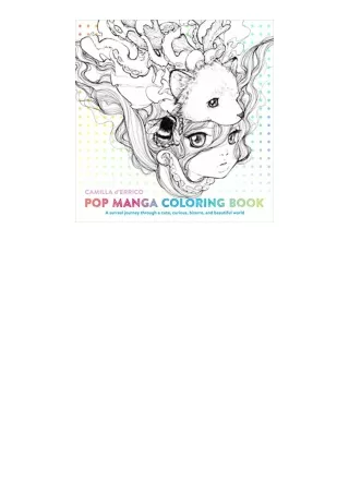 PDF read online Pop Manga Coloring Book A Surreal Journey Through a Cute Curious Bizarre and Beautiful World for android