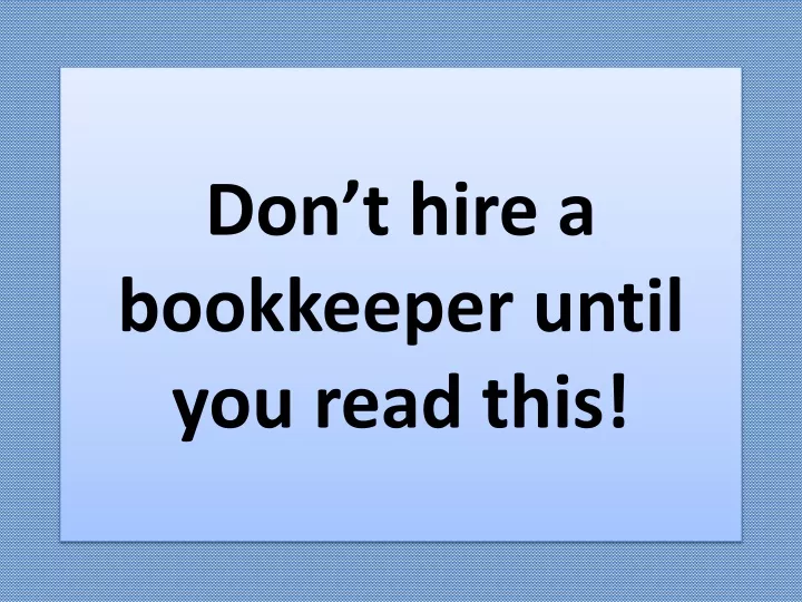 don t hire a bookkeeper until you read this
