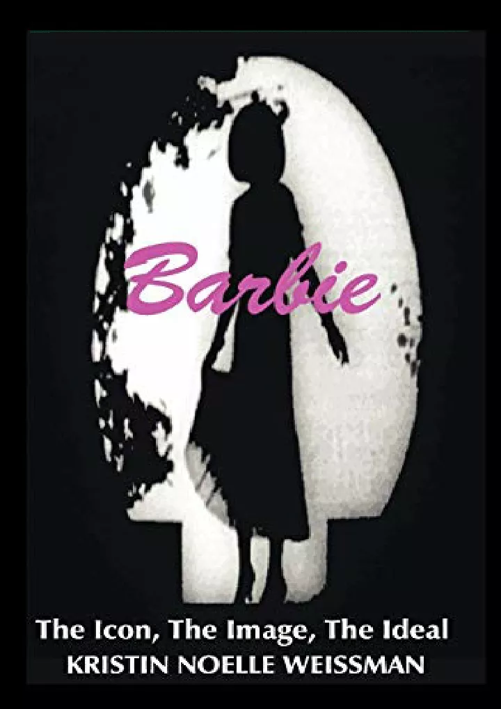 barbie the icon the image the ideal an analytical