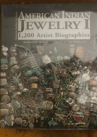 PDF KINDLE DOWNLOAD American Indian Jewelry I: 1200 Artist Biographies (Ame