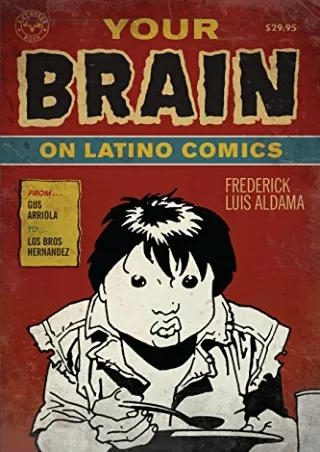 EPUB DOWNLOAD Your Brain on Latino Comics: From Gus Arriola to Los Bros Her