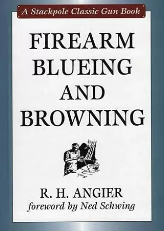 READ [PDF] Firearm Blueing and Browning (Stackpole Classic Gun Books) read