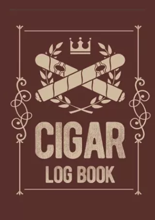 [PDF] DOWNLOAD EBOOK Cigar Log Book: Hardcover And Hardback Cigar Smoking J