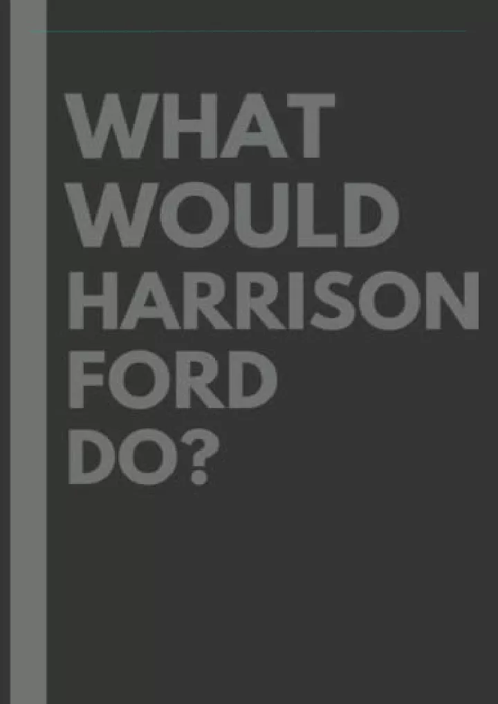 what would harrison ford do lined journal