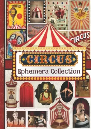 READ/DOWNLOAD Circus Ephemera Collection: One-Sided Decorative Paper for Ju
